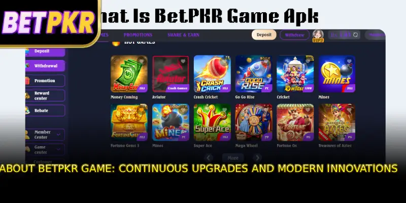About BETPKR GAME: Continuous Upgrades and Modern Innovations