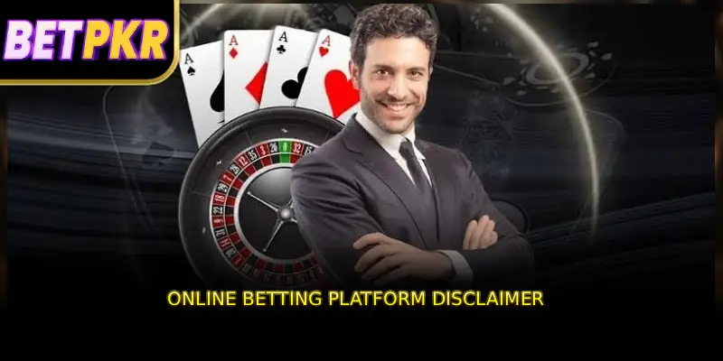 Online betting platform disclaimer