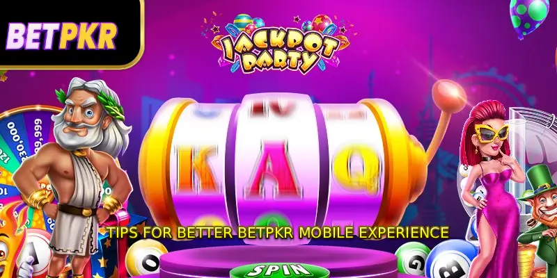 Tips for Better BETPKR Mobile Experience