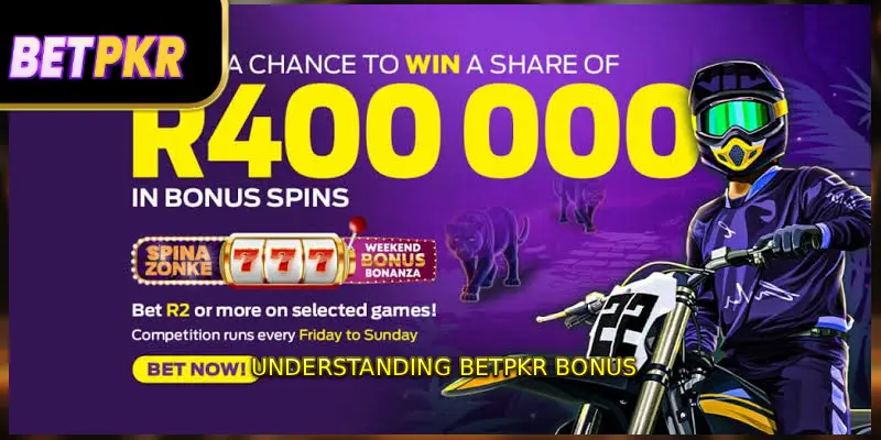 Understanding BETPKR Bonus
