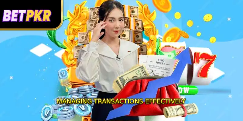 Managing Transactions Effectively
