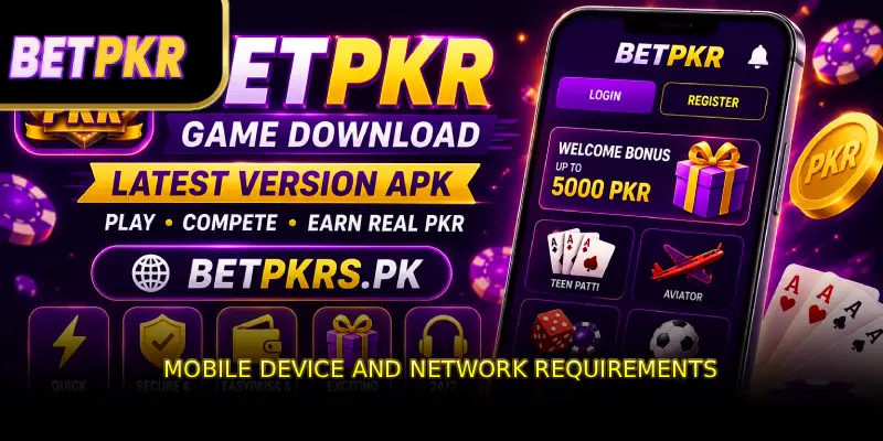 Mobile Device and Network Requirements